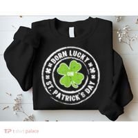 Born Lucky On St Patricks Day Birthday Bday   s Sweatshirt thumb 2