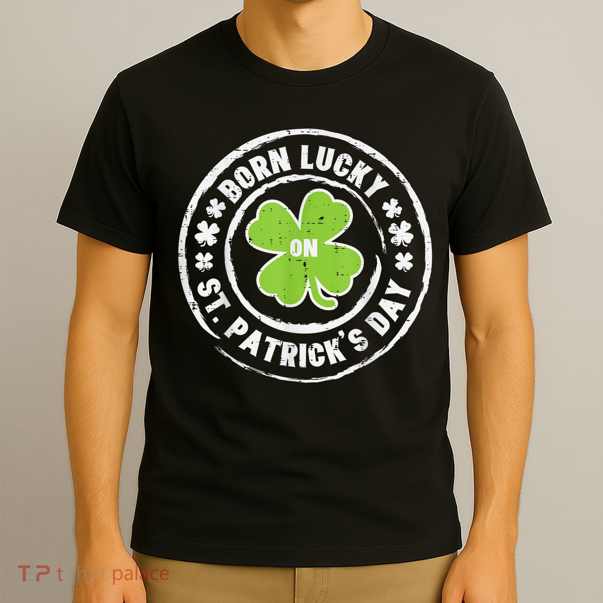 Born Lucky On St Patricks Day Birthday Bday   s T-Shirt