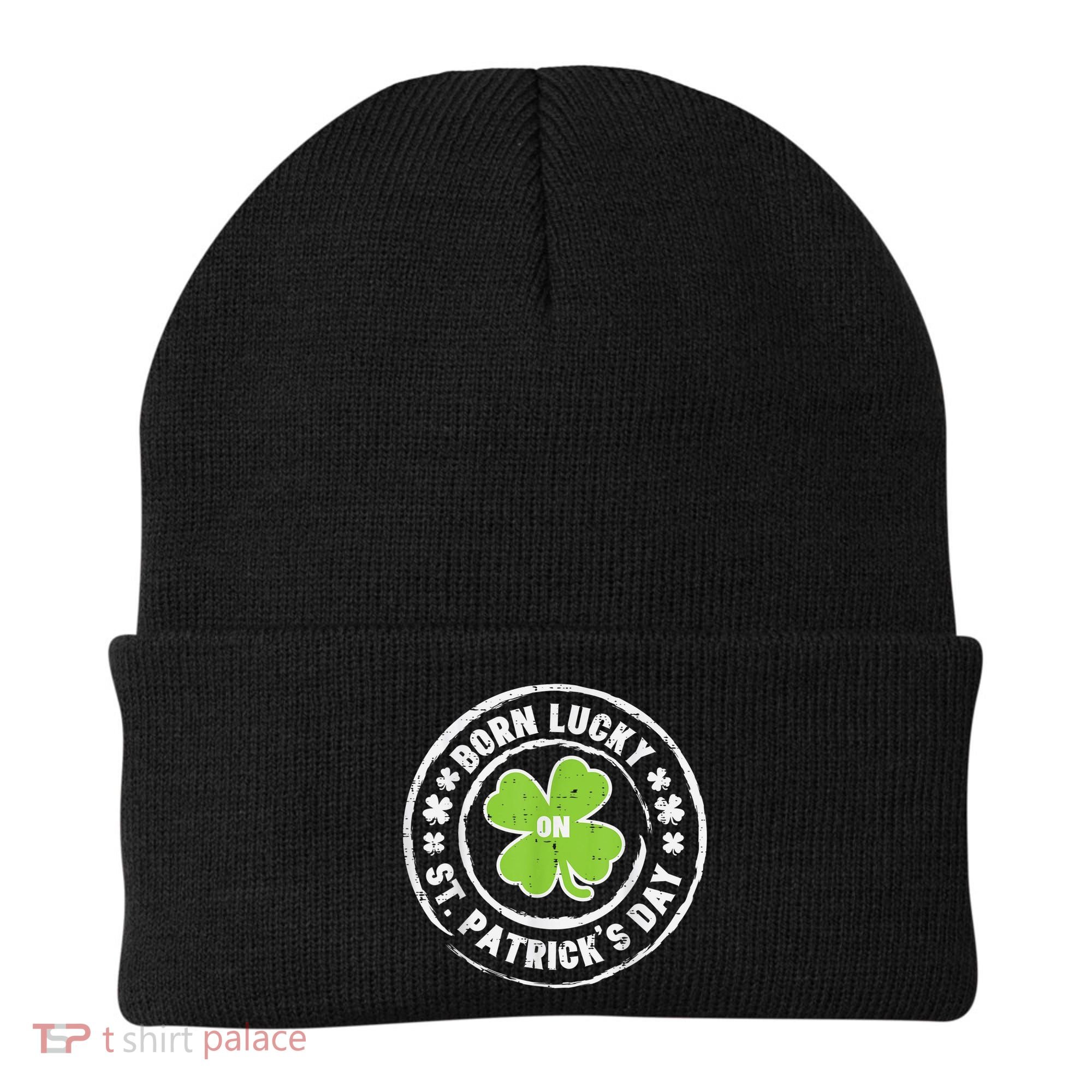 Born Lucky On St Patricks Day Birthday Bday   s Beanie