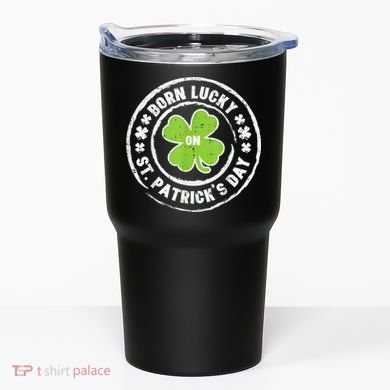 Born Lucky On St Patricks Day Birthday Bday   s Tumbler
