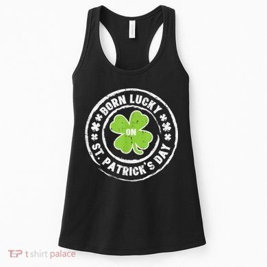 Born Lucky On St Patricks Day Birthday Bday   s Women's Tank Top