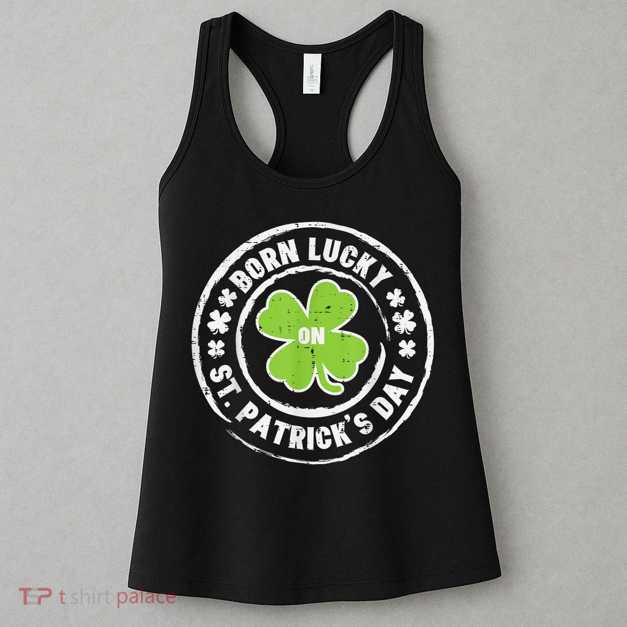 Born Lucky On St Patricks Day Birthday Bday   s Women's Tank Top