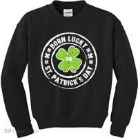 Born Lucky On St Patricks Day Birthday Bday   s Kids Sweatshirt thumb 0