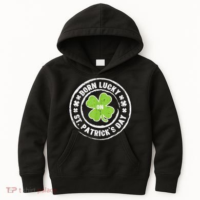 Born Lucky On St Patricks Day Birthday Bday   s Kids Hoodie