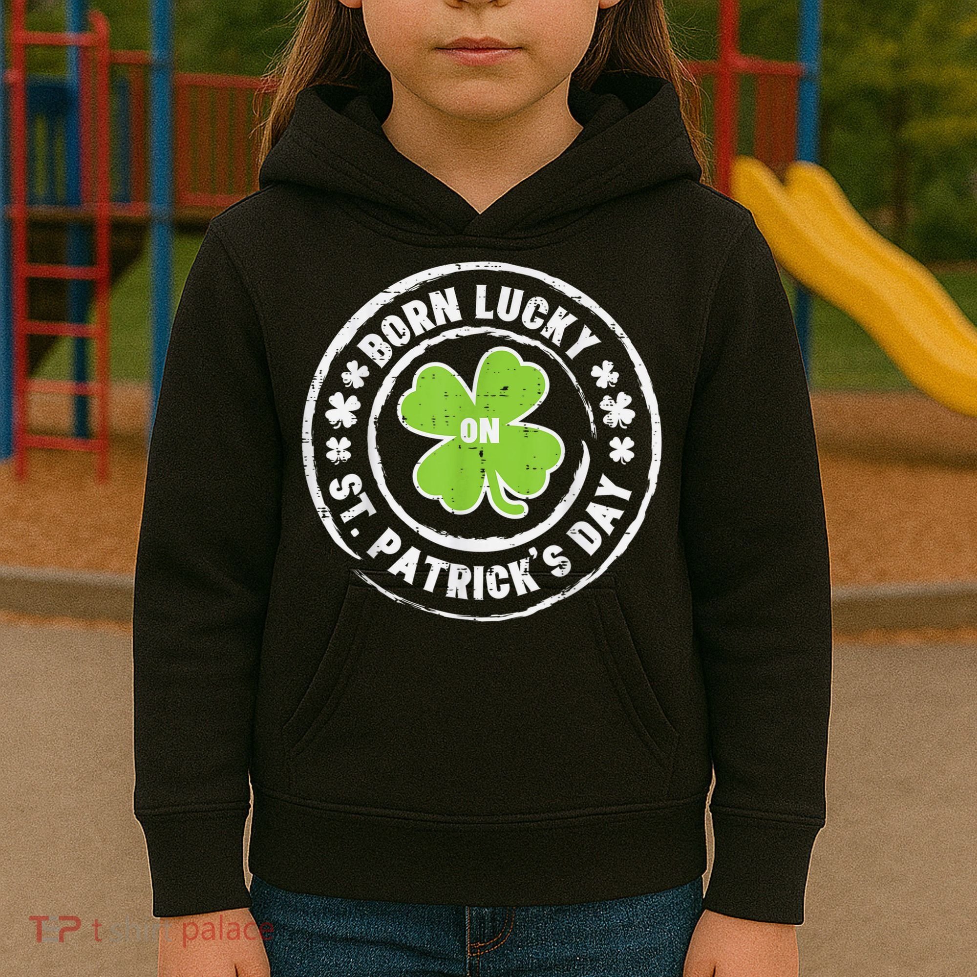 Born Lucky On St Patricks Day Birthday Bday   s Kids Hoodie