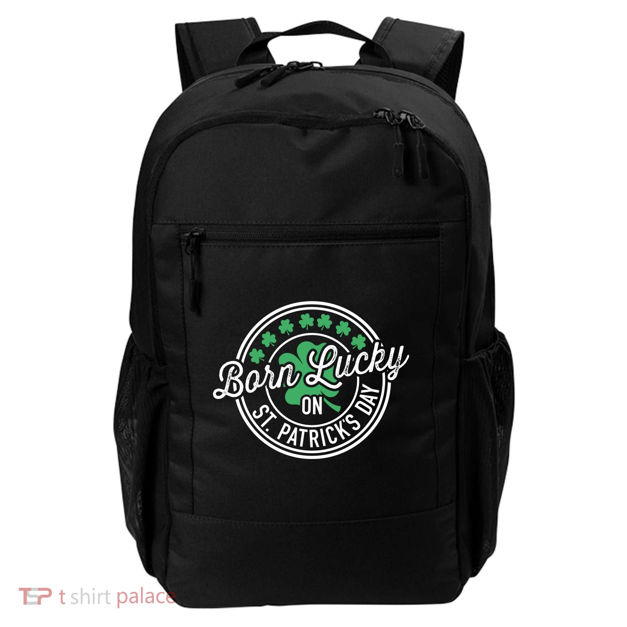 Born Lucky On St Patricks Day For Birthday Party Great Gift Backpack