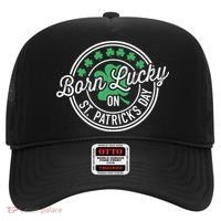 Born Lucky On St Patricks Day For Birthday Party Great Gift Hat thumb 0