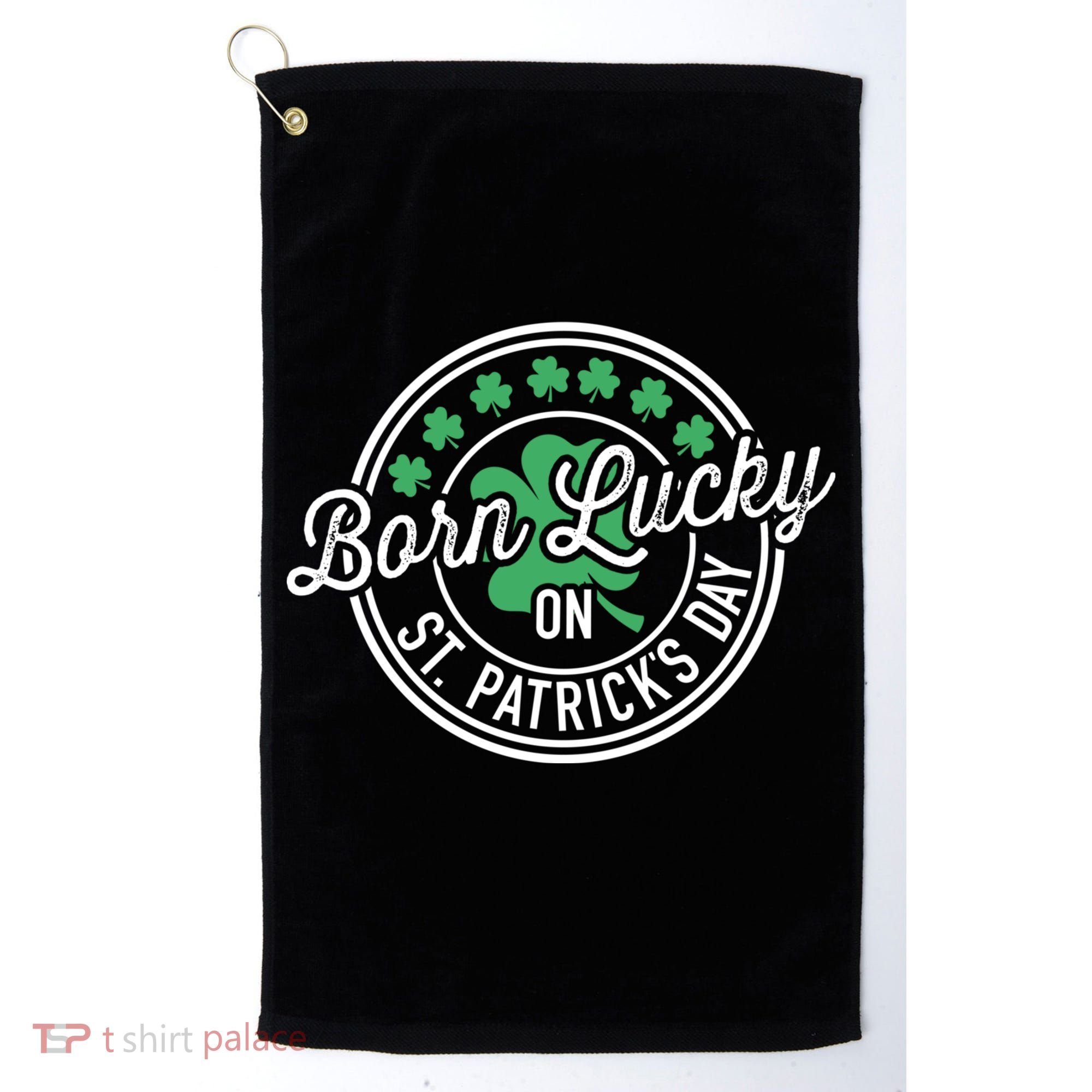 Born Lucky On St Patricks Day For Birthday Party Great Gift Golf Towel