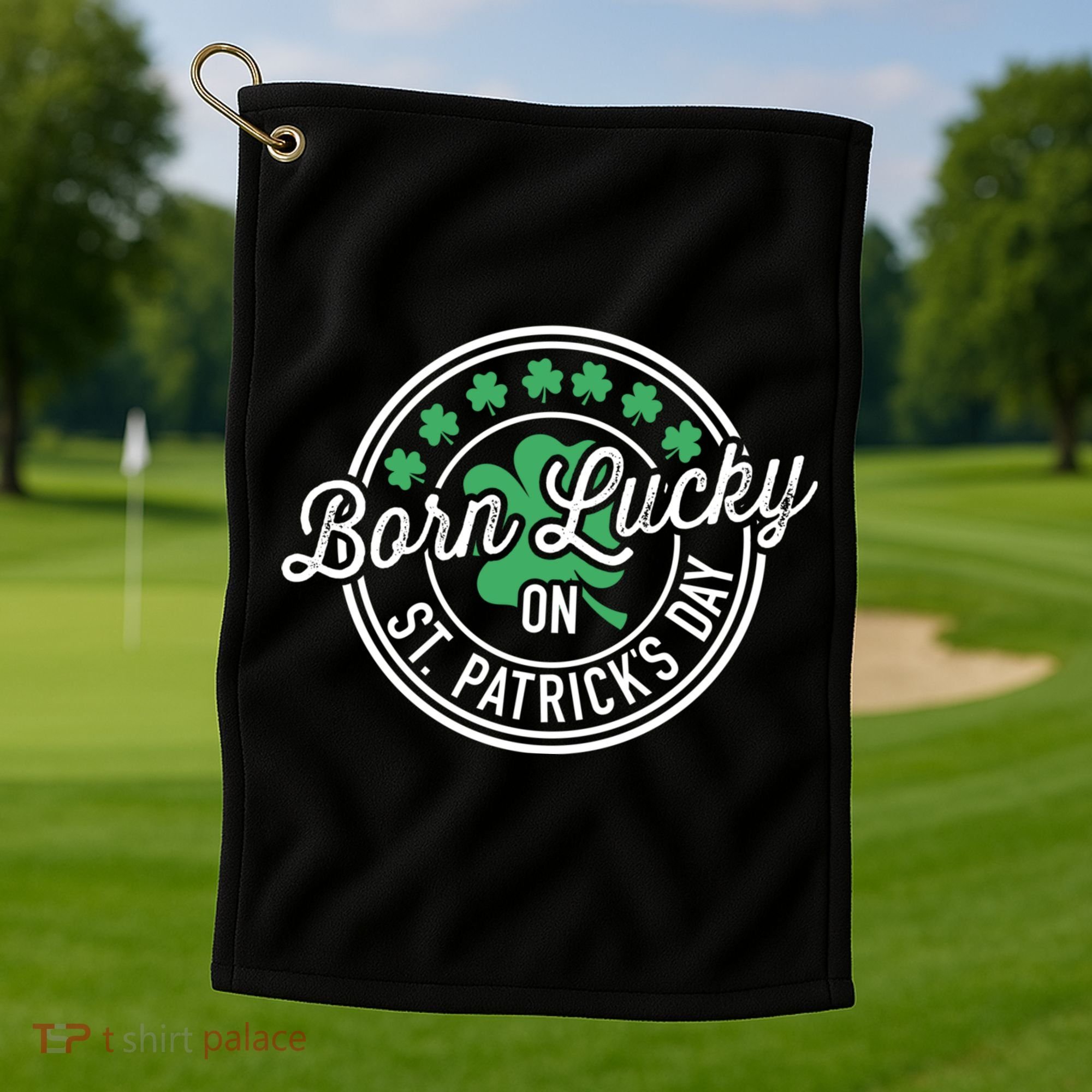 Born Lucky On St Patricks Day For Birthday Party Great Gift Golf Towel