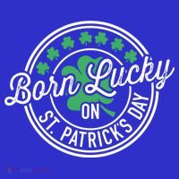 Born Lucky On St Patricks Day For Birthday Party Great Gift Sweatshirt thumb 3