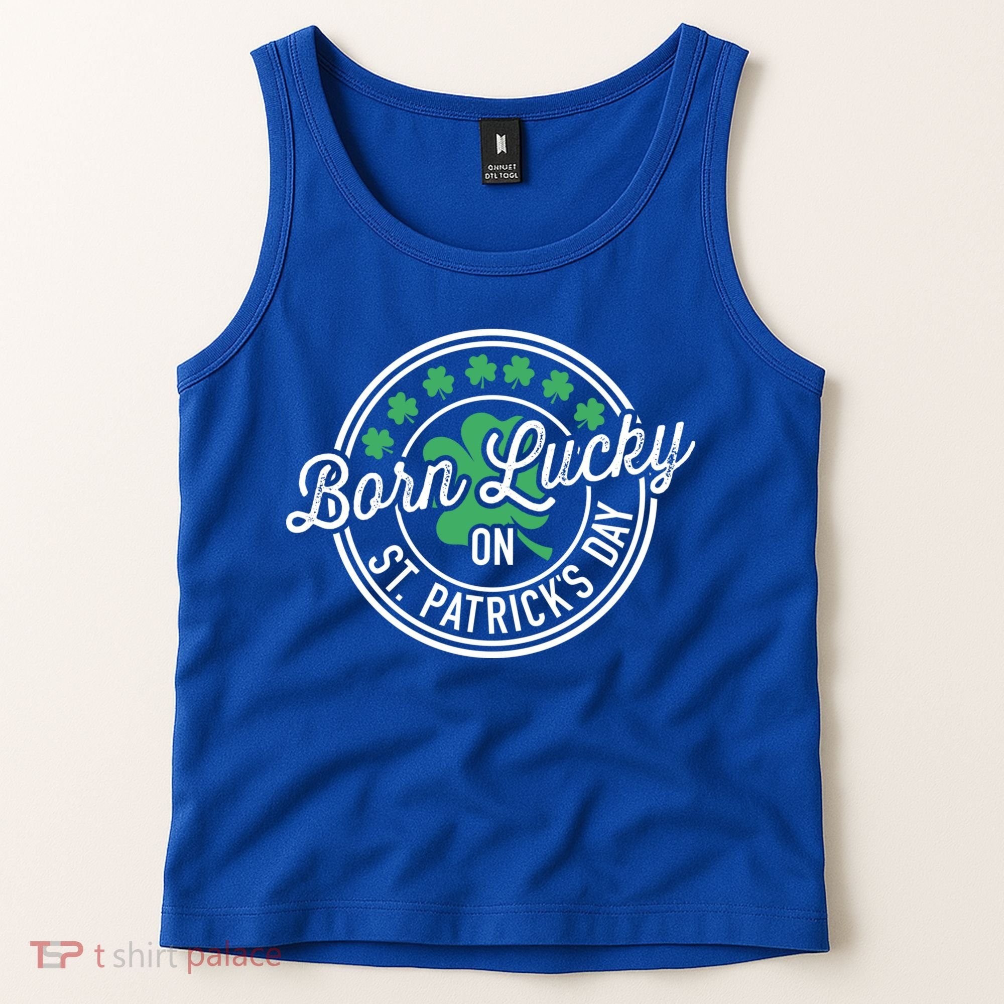 Born Lucky On St Patricks Day For Birthday Party Great Gift Tank Top