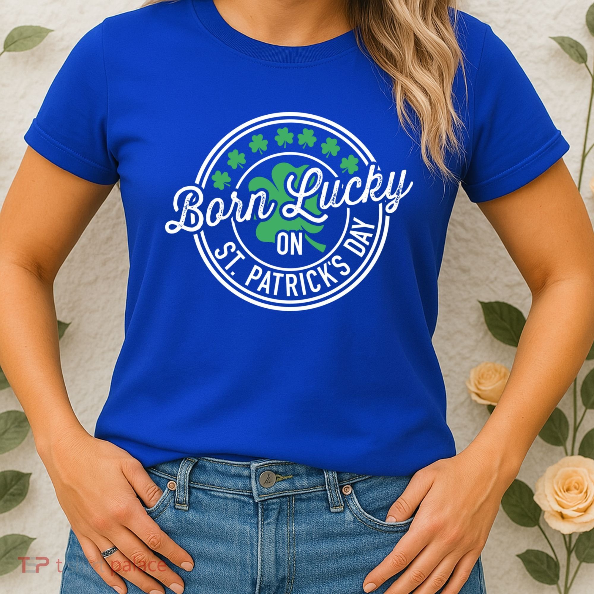 Born Lucky On St Patricks Day For Birthday Party Great Gift Women's T-Shirt