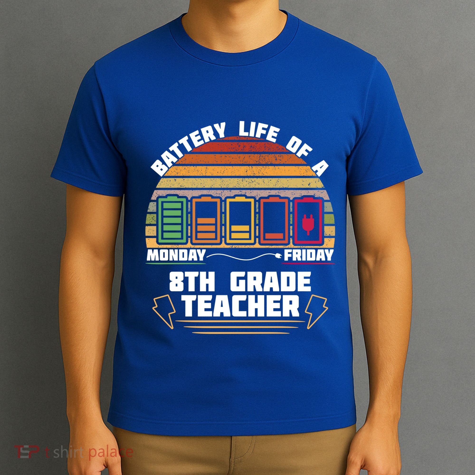 Battery Life Of A 8th Grade Teacher Funny Funny Gift T-Shirt