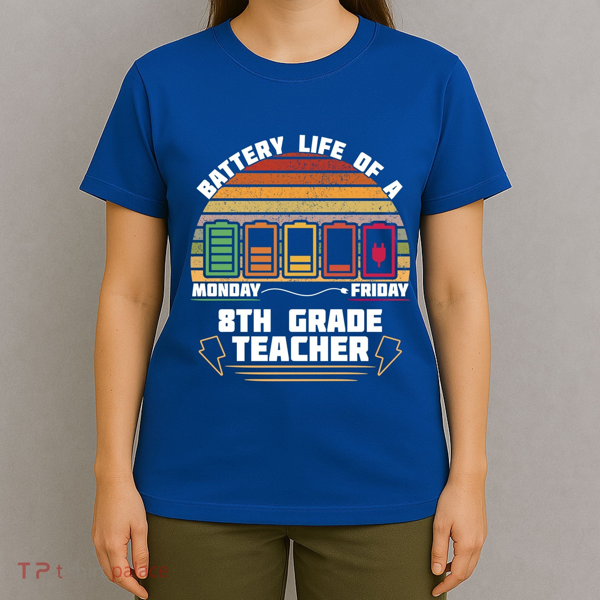 Battery Life Of A 8th Grade Teacher Funny Funny Gift T-Shirt