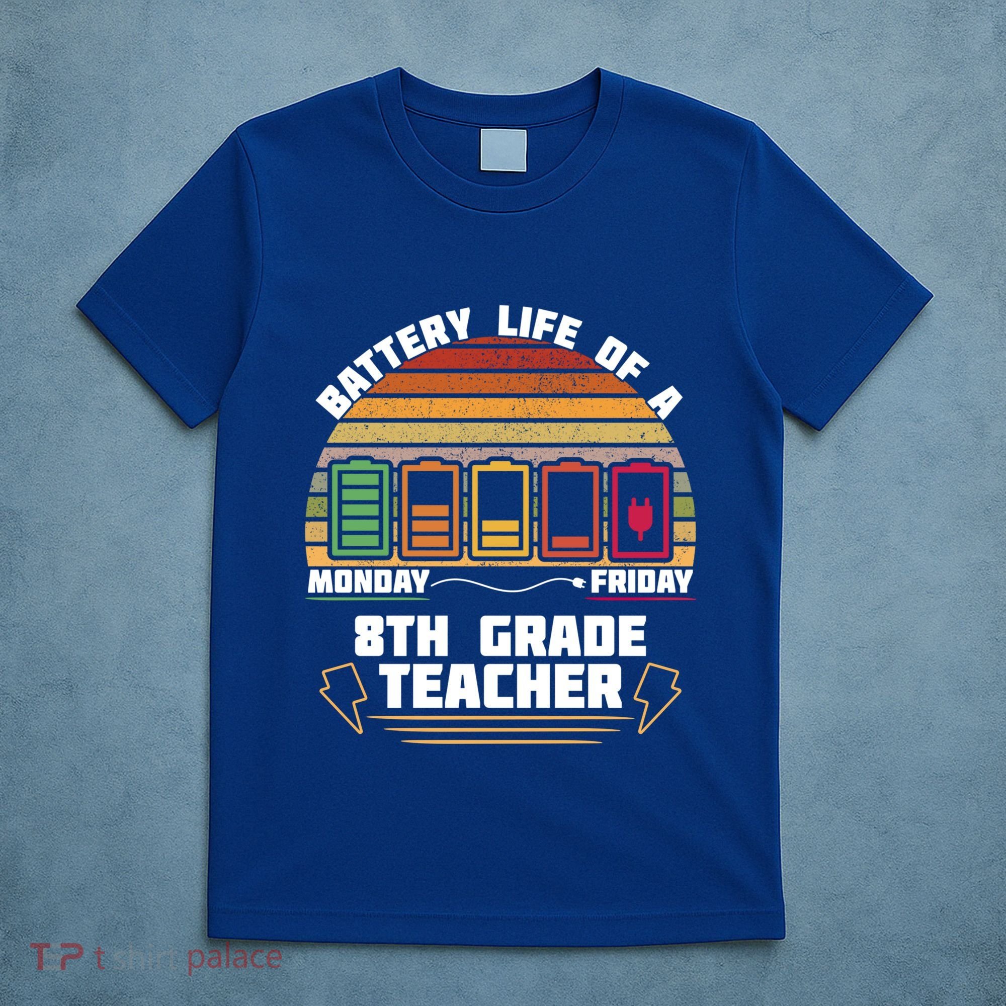 Battery Life Of A 8th Grade Teacher Funny Funny Gift T-Shirt