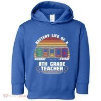Battery Life Of A 8th Grade Teacher Funny Funny Gift Toddler Hoodie thumb 0