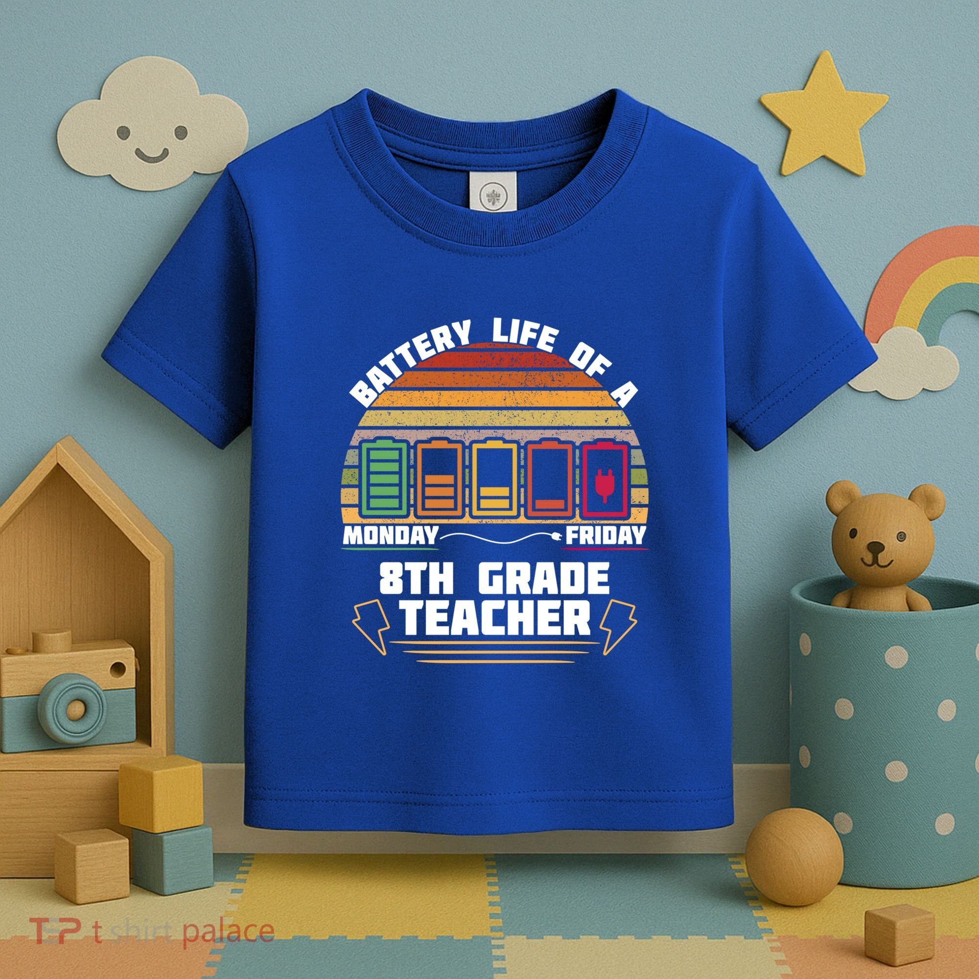 Battery Life Of A 8th Grade Teacher Funny Funny Gift Toddler T-Shirt