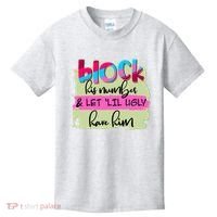 Block His Number And Let 'Lil Ugly Have Him Kids T-Shirt thumb 0
