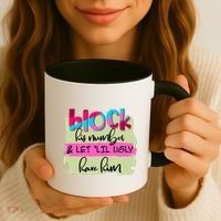 Block His Number And Let 'Lil Ugly Have Him Coffee Mug thumb 3