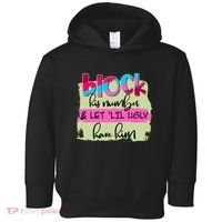 Block His Number And Let 'Lil Ugly Have Him Toddler Hoodie thumb 0