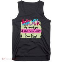 Block His Number And Let 'Lil Ugly Have Him Tank Top thumb 0