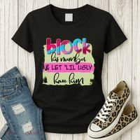Block His Number And Let 'Lil Ugly Have Him Women's T-Shirt thumb 3