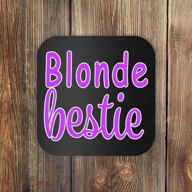Blonde Bestie Coaster