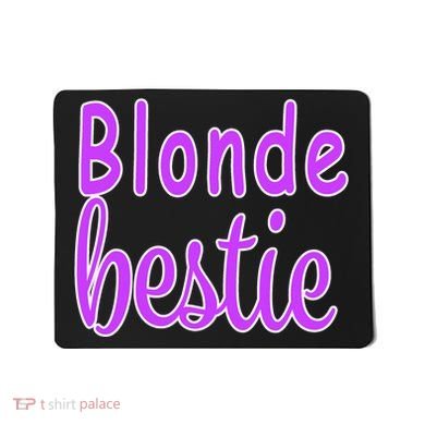 Blonde Bestie Mousepad