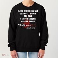 Blood Stains Are Red Ultraviolet Lights Are Blue Women's Sweatshirt thumb 0