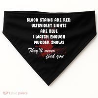 Blood Stains Are Red Ultraviolet Lights Are Blue USA-Made Doggie Bandana thumb 0