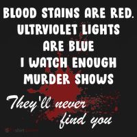 Blood Stains Are Red Ultraviolet Lights Are Blue T-Shirt thumb 7
