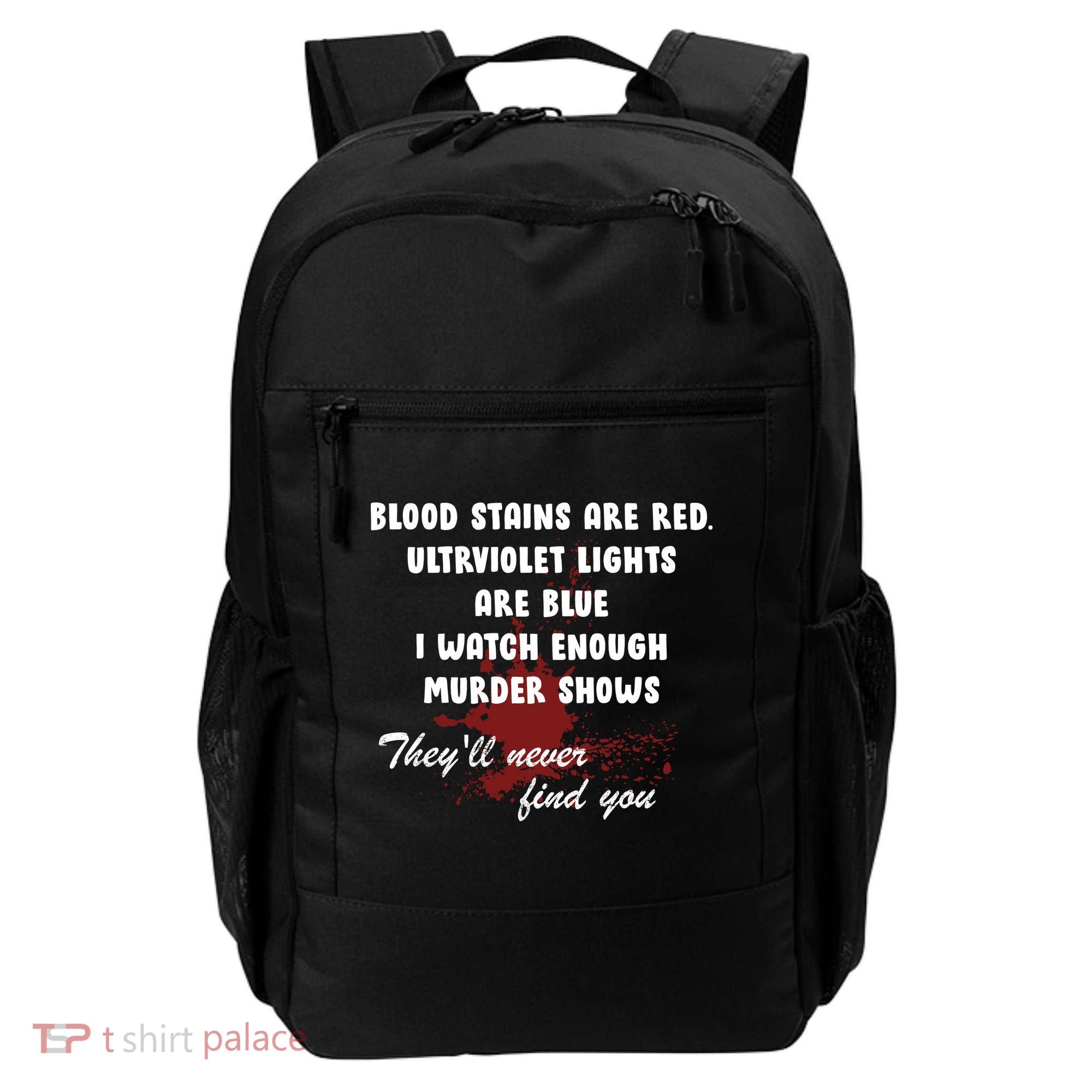 Blood Stains Are Red Ultraviolet Lights Are Blue Backpack