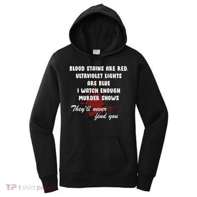 Blood Stains Are Red Ultraviolet Lights Are Blue Women's Hoodie