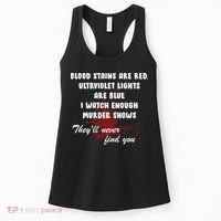 Blood Stains Are Red Ultraviolet Lights Are Blue Women's Tank Top thumb 0