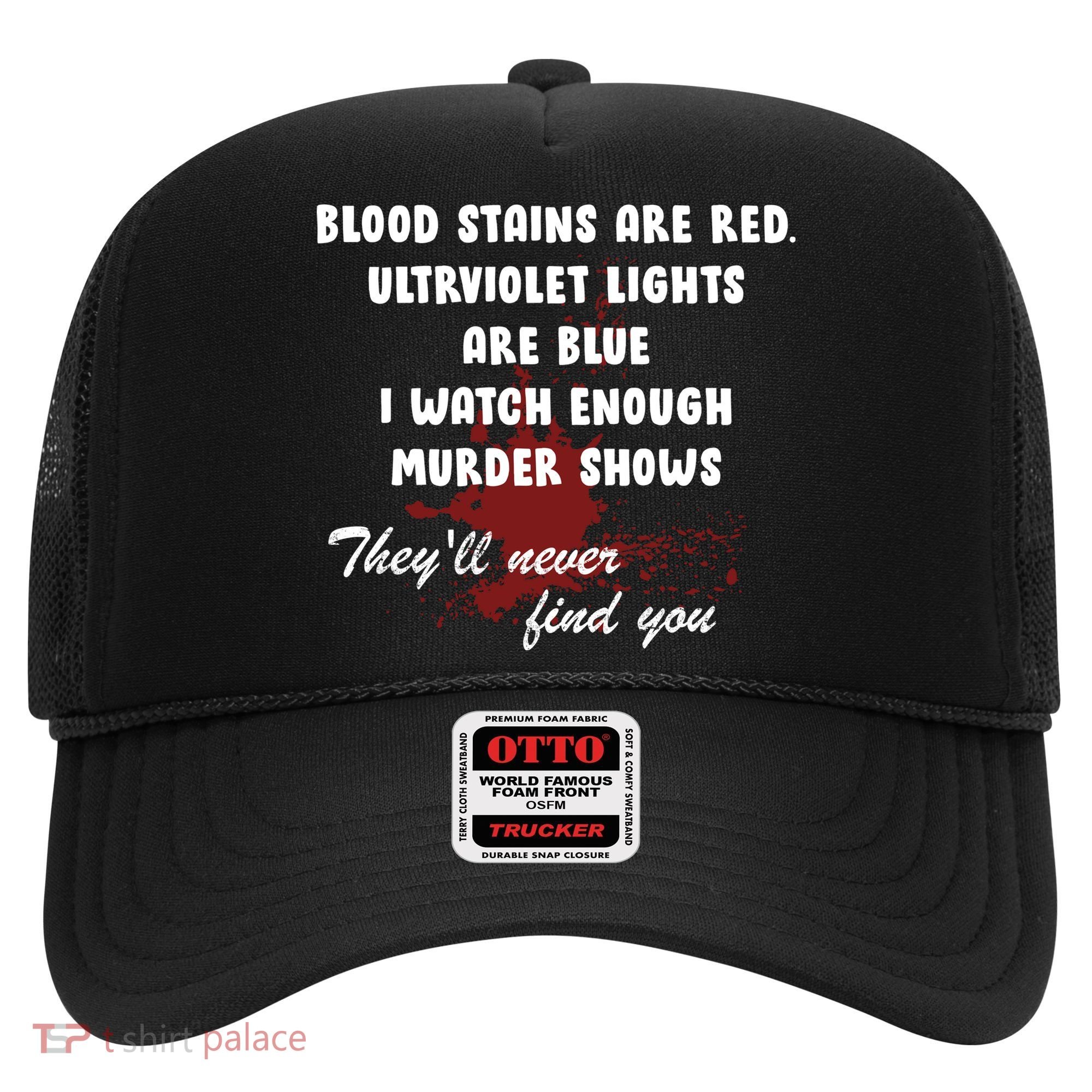 Blood Stains Are Red Ultraviolet Lights Are Blue Hat