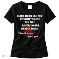Blood Stains Are Red Ultraviolet Lights Are Blue Women's T-Shirt thumb 0