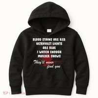 Blood Stains Are Red Ultraviolet Lights Are Blue Kids Hoodie thumb 0