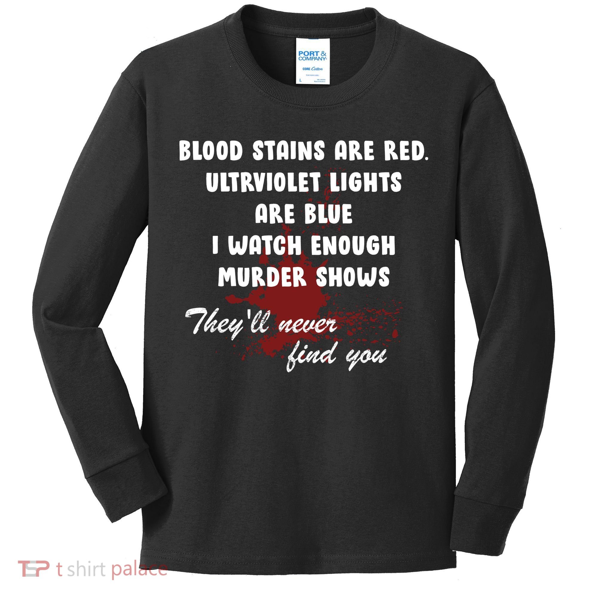 Blood Stains Are Red Ultraviolet Lights Are Blue Kids Long Sleeve Shirt