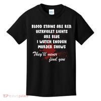 Blood Stains Are Red Ultraviolet Lights Are Blue Kids T-Shirt thumb 0