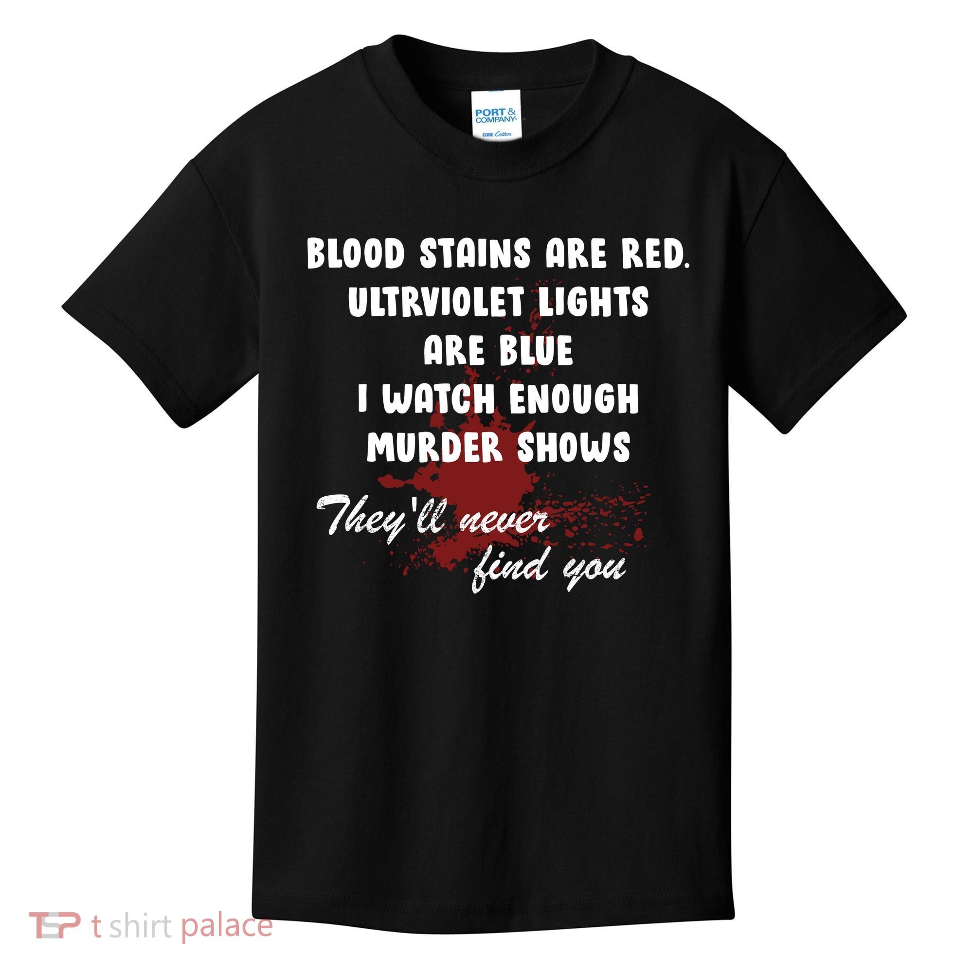 Blood Stains Are Red Ultraviolet Lights Are Blue Kids T-Shirt