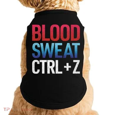 Blood Sweat Ctrl Z Doggie Tank