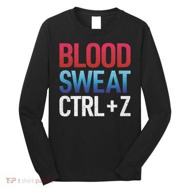 Blood Sweat Ctrl Z Long Sleeve Shirt