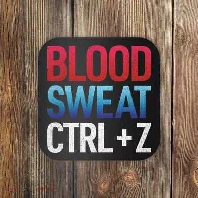Blood Sweat Ctrl Z Coaster