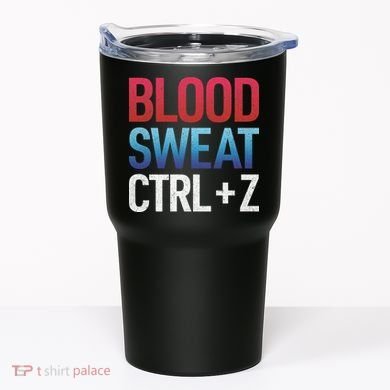 Blood Sweat Ctrl Z Tumbler