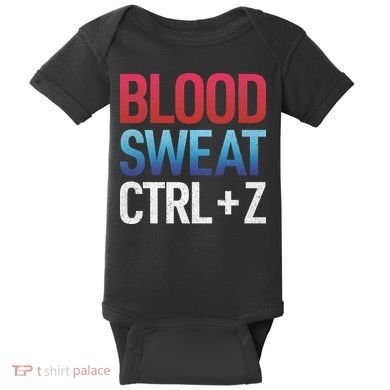 Blood Sweat Ctrl Z Baby Bodysuit