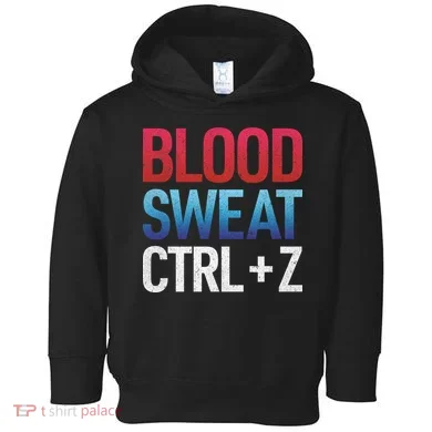 Blood Sweat Ctrl Z Toddler Hoodie