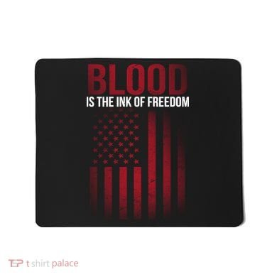 Blood The Ink of Freedom Mousepad