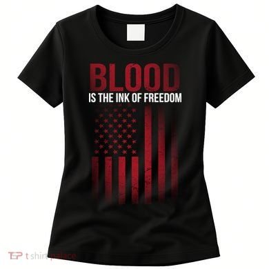 Blood The Ink of Freedom Women's T-Shirt