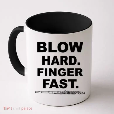 Blow Hard Finger Fast Flute Coffee Mug