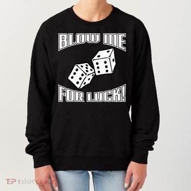 Blow Me For Luck Women's Sweatshirt